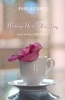 Waking Up to This Day - Paula D'Arcy - 9781570758492