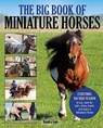 The Big Book of Miniature Horses - Kendra Gale - 9781570768200
