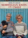 Norwegian Knits with a Twist - Arne Nerjordet ; Carlos Zachrison - 9781570768668