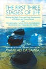 First Three Stages of Life -  - 9781570973000