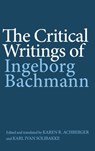 The Critical Writings of Ingeborg Bachmann - Ingeborg Bachmann - 9781571139443