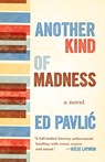 Another Kind of Madness - Ed Pavli - 9781571311344