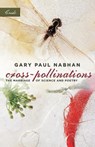 Cross-Pollinations - Gary Paul Nabhan - 9781571312709