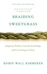 Braiding Sweetgrass - Robin Wall Kimmerer - 9781571313560