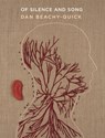 Of Silence and Song - Dan Beachy-Quick - 9781571313621