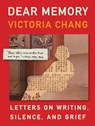 Dear Memory - Victoria Chang - 9781571313928