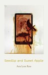 Seedlip and Sweet Apple - Arra Lynn Ross - 9781571314345