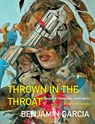 Thrown in the Throat - Benjamin Garcia - 9781571315212