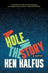 A Hole in the Story - Ken Kalfus - 9781571315762