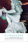 Gatekeeper - Patrick Johnson ; Khaled Mattawa - 9781571317148