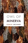 Owl of Minerva - Eric Pankey - 9781571317261