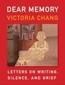 Dear Memory - Victoria Chang - 9781571317360