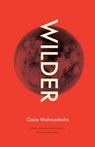 Wilder - Claire Wahmanholm ; Rick Barot - 9781571319951