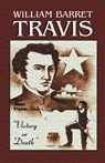 William Barrett Travis - Jean Flynn - 9781571686435