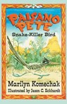 Paisano Pete - Marilyn Gilbert Komechak - 9781571687708