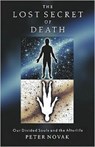 The Lost Secret of Death - Peter Novak - 9781571743244