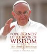 POPE FRANCIS LITTLE BK OF WISD - Andrea Kirk Assaf - 9781571747389