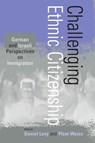 Challenging Ethnic Citizenship - Daniel Levy ; Yfaat Weiss - 9781571812926