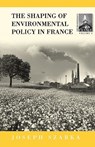The Shaping of Environmental Policy in France - Joseph Szarka - 9781571814951
