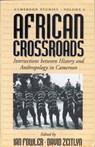 African Crossroads - Ian Fowler ; David Zeitlyn - 9781571818591