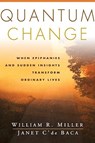 Quantum Change - William R. (University of New Mexico (Emeritus) Miller ; Janet (Behavioral Health Research Center of the Southwest C'de Baca - 9781572305052