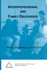 Interprofessional and Family Discourses - MCCLELLAND,  Marleen Iannucci ; Sands, Roberta G. - 9781572734029