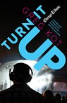 Turn It Up - Greg Kot - 9781572842533