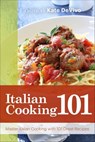 Italian Cooking 101 - Kate DeVivo - 9781572844988