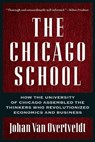 The Chicago School - Johan Van Overtveldt - 9781572846494