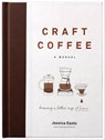 Craft Coffee - Jessica Easto ; Andreas Willhoff - 9781572848047