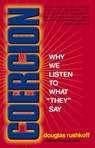 Coercion - Douglas Rushkoff - 9781573228299