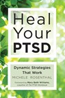 Heal Your Ptsd - Michele (Michele Rosenthal) Rosenthal - 9781573246378