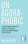 Un-Agoraphobic - Hal (Hal Mathew) Mathew - 9781573246392