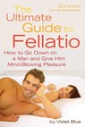 The Ultimate Guide to Fellatio - Violet (Violet Blue) Blue - 9781573443982