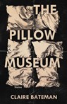 The Pillow Museum - Claire Bateman - 9781573662093