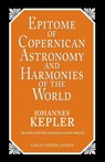 Epitome of Copernican Astronomy and Harmonies of the World - Johannes Kepler - 9781573920360
