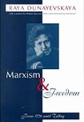 Marxism and Freedom - Raya Dunayevskaya - 9781573928199