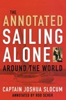 Annotated Sailing Alone Around The World - Capt. Joshua Slocum - 9781574092752
