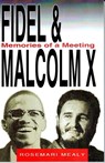 Fidel and Malcolm: Memories of a Meeting - Rosemari Mealy - 9781574780581