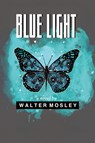 Blue Light - Walter Mosley - 9781574782332