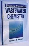 Practical Manual of Wastewater Chemistry - BARBARA (BAY DE NOC COMMUNITY COLLEGE,  Escanaba, Michigan, USA) Hauser - 9781575040127