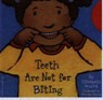 Teeth Are Not for Biting Board Book - Elizabeth Verdick - 9781575421285