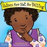 Voices Are Not for Yelling Board Book - Elizabeth Verdick - 9781575425009