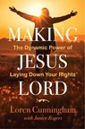 MAKING JESUS LORD - Loren Cunningham - 9781576580127