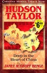 Hudson Taylor: Deep in the Heart of China - Janet Benge - 9781576580165