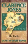 Clarence Jones: Mr. Radio - Janet Benge - 9781576583432