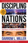 Discipling Nations: The Power of Truth to Transform Cultures - Darrow L. Miller - 9781576589144