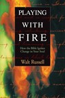 PLAYING W/FIRE - Walter Russell - 9781576831427