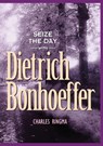 Seize the Day with Dietrich Bonhoeffer: A 365 Day Devotional - Charles Ringma - 9781576832165