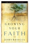 Growing Your Faith - Jerry Bridges - 9781576834756